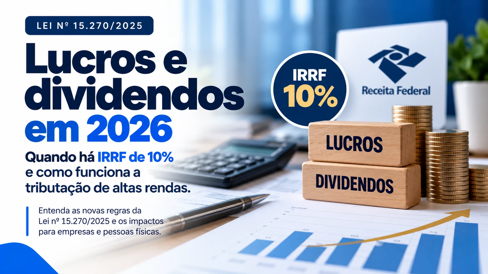 Tributação de lucros e dividendos em 2026 conforme a Lei nº 15.270/2025